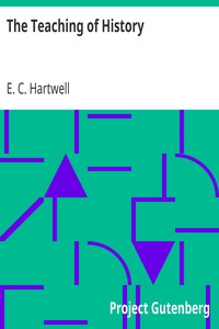 The Teaching of History by E. C. (Ernest Clark) Hartwell