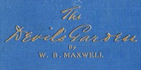 The Devil's Garden by W. B. (William Babington) Maxwell