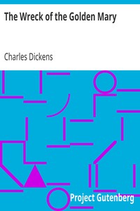 The Wreck of the Golden Mary by Charles Dickens