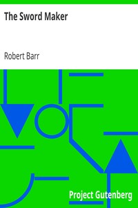 The Sword Maker by Robert Barr