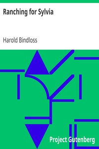Ranching for Sylvia by Harold Bindloss