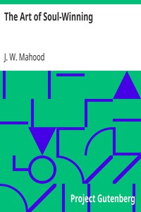 The Art of Soul-Winning by J. W. (John Wilmot) Mahood