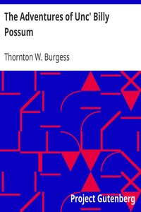The Adventures of Unc' Billy Possum by Thornton W. (Thornton Waldo) Burgess