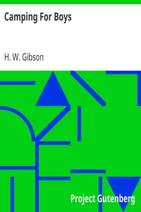 Camping For Boys by H. W. (Henry William) Gibson