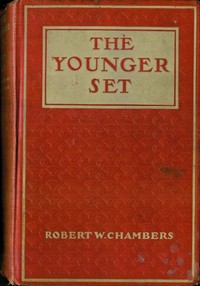 The Younger Set by Robert W. (Robert William) Chambers