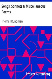 Songs, Sonnets & Miscellaneous Poems by Thomas Runciman