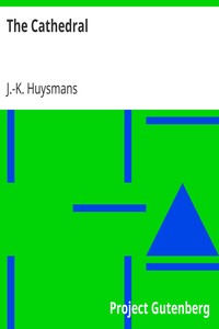 The Cathedral by J.-K. (Joris-Karl) Huysmans