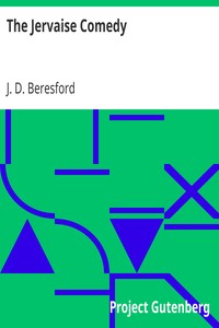 The Jervaise Comedy by J. D. (John Davys) Beresford