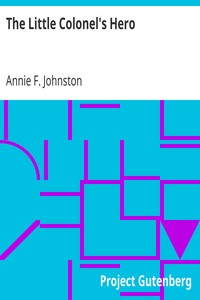 The Little Colonel's Hero by Annie F. (Annie Fellows) Johnston
