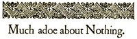 Much Ado about Nothing by William Shakespeare
