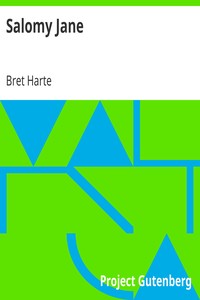 Salomy Jane by Bret Harte
