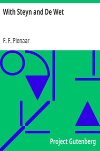 With Steyn and De Wet by F. F. (Filippus Fourie) Pienaar