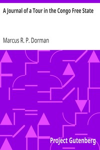 A Journal of a Tour in the Congo Free State by Marcus R. P. Dorman