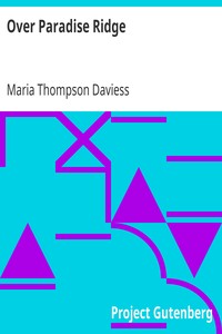 Over Paradise Ridge
A Romance by Maria Thompson Daviess