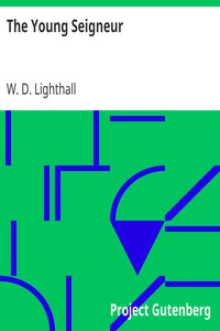 The Young Seigneur
Or, Nation-Making by W. D. (William Douw) Lighthall