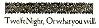 Twelfth Night; Or, What You Will by William Shakespeare