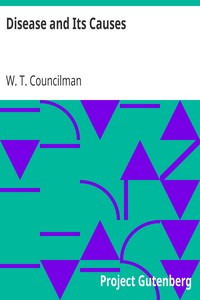 Disease and Its Causes by W. T. (William Thomas) Councilman