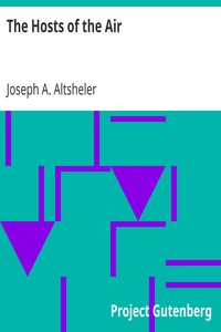 The Hosts of the Air by Joseph A. (Joseph Alexander) Altsheler