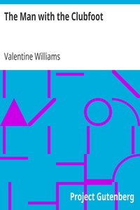 The Man with the Clubfoot by Valentine Williams