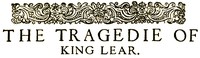 The Tragedy of King Lear by William Shakespeare