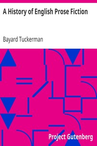 A History of English Prose Fiction by Bayard Tuckerman