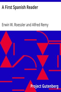 A First Spanish Reader by Erwin W. (Erwin William) Roessler