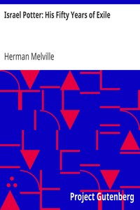 Israel Potter: His Fifty Years of Exile by Herman Melville