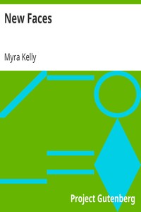 New Faces by Myra Kelly