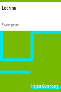 Locrine by Shakespeare (spurious and doubtful works)