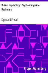 Dream Psychology: Psychoanalysis for Beginners by Sigmund Freud