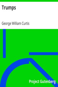 Trumps by George William Curtis