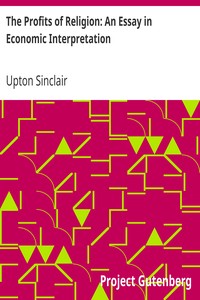 The Profits of Religion: An Essay in Economic Interpretation by Upton Sinclair