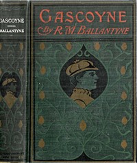 Gascoyne, The Sandal-Wood Trader: A Tale of the Pacific by R. M. (Robert Michael) Ballantyne