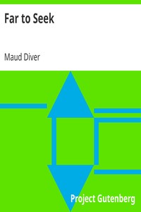 Far to Seek
A Romance of England and India by Maud Diver