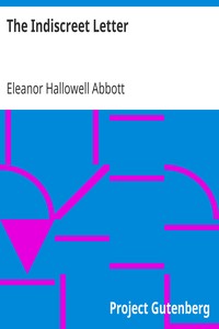 The Indiscreet Letter by Eleanor Hallowell Abbott