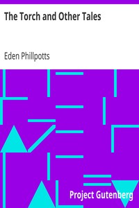 The Torch and Other Tales by Eden Phillpotts