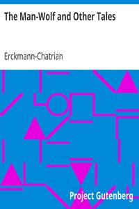 The Man-Wolf and Other Tales by Erckmann-Chatrian