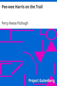 Pee-wee Harris on the Trail by Percy Keese Fitzhugh