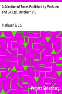 A Selection of Books Published by Methuen and Co. Ltd., October 1910 by Methuen & Co.