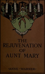 The Rejuvenation of Aunt Mary by Anne Warner
