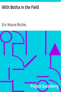 With Botha in the Field by Eric Moore Ritchie