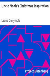Uncle Noah's Christmas Inspiration by Leona Dalrymple
