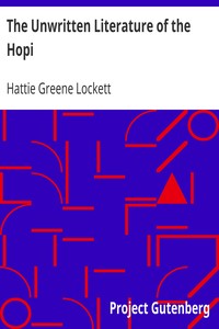The Unwritten Literature of the Hopi by Hattie Greene Lockett