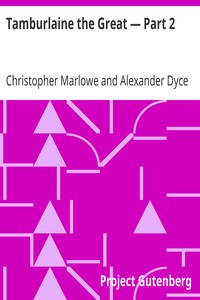 Tamburlaine the Great — Part 2 by Christopher Marlowe