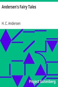 Andersen's Fairy Tales by H. C. (Hans Christian) Andersen