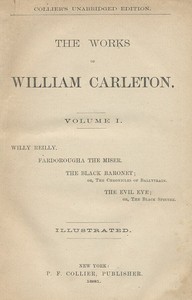 The Evil Eye; Or, The Black Spector
The Works of William Carleton, Volume One by William Carleton