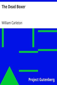 The Dead Boxer
The Works of William Carleton, Volume Two by William Carleton