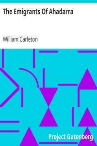 The Emigrants Of Ahadarra
The Works of William Carleton, Volume Two by William Carleton