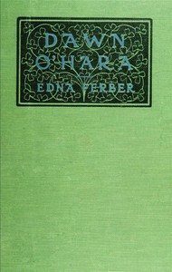 Dawn O'Hara: The Girl Who Laughed by Edna Ferber