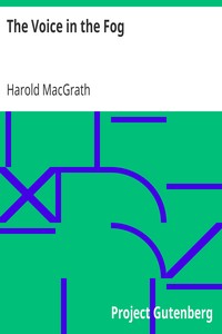 The Voice in the Fog by Harold MacGrath